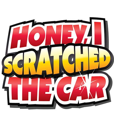 Honey I Scratched the Car